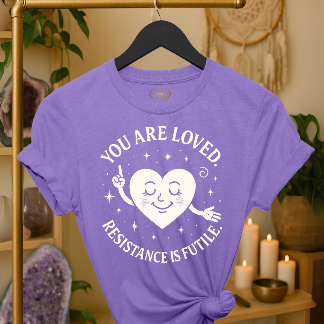 You are loved. Resistance is futile. | Coded for Love & Self-Love