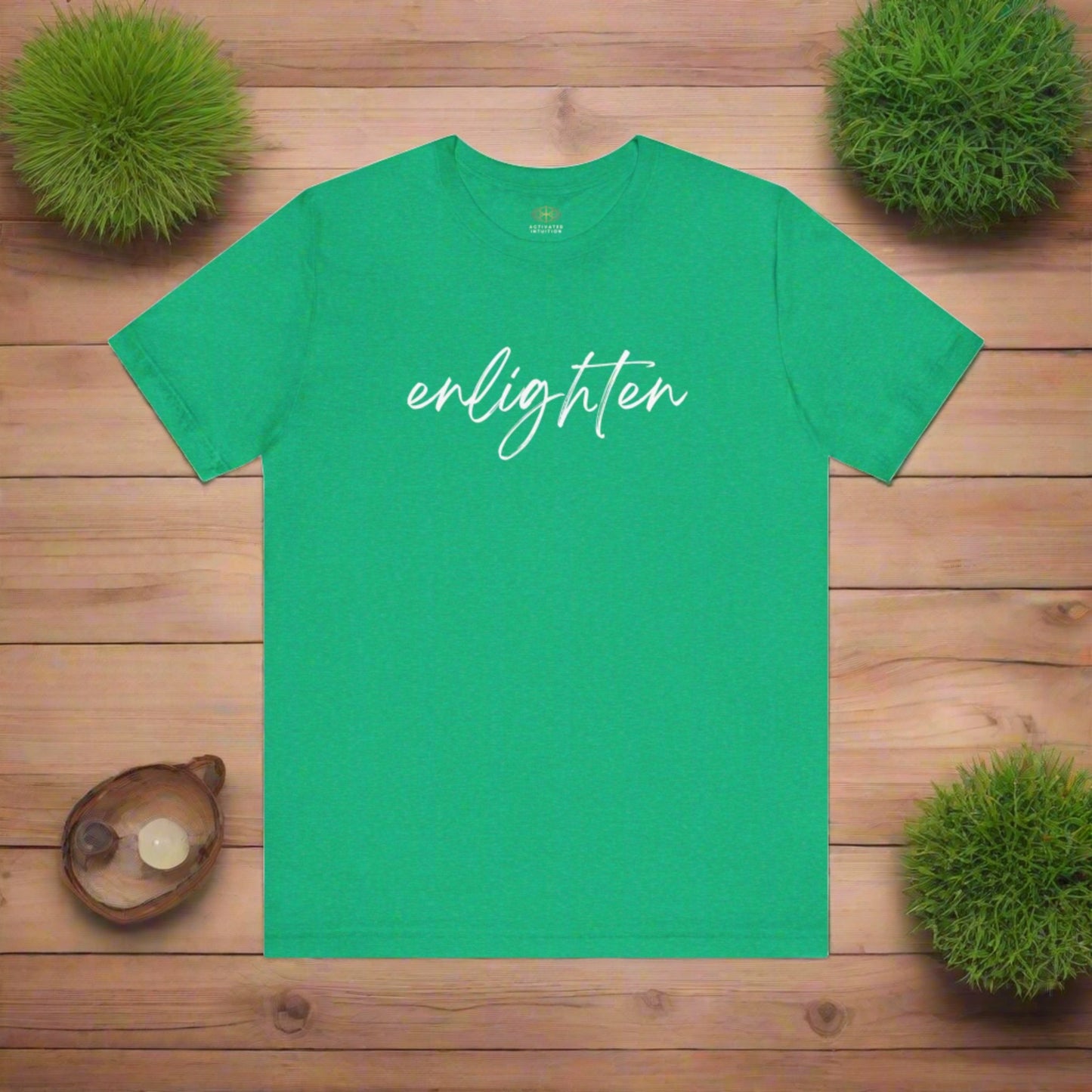 Intention Shirt: Enlighten