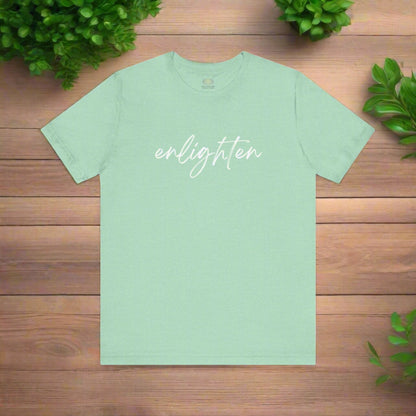 Intention Shirt: Enlighten