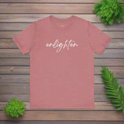 Intention Shirt: Enlighten