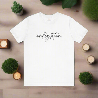 Intention Shirt: Enlighten