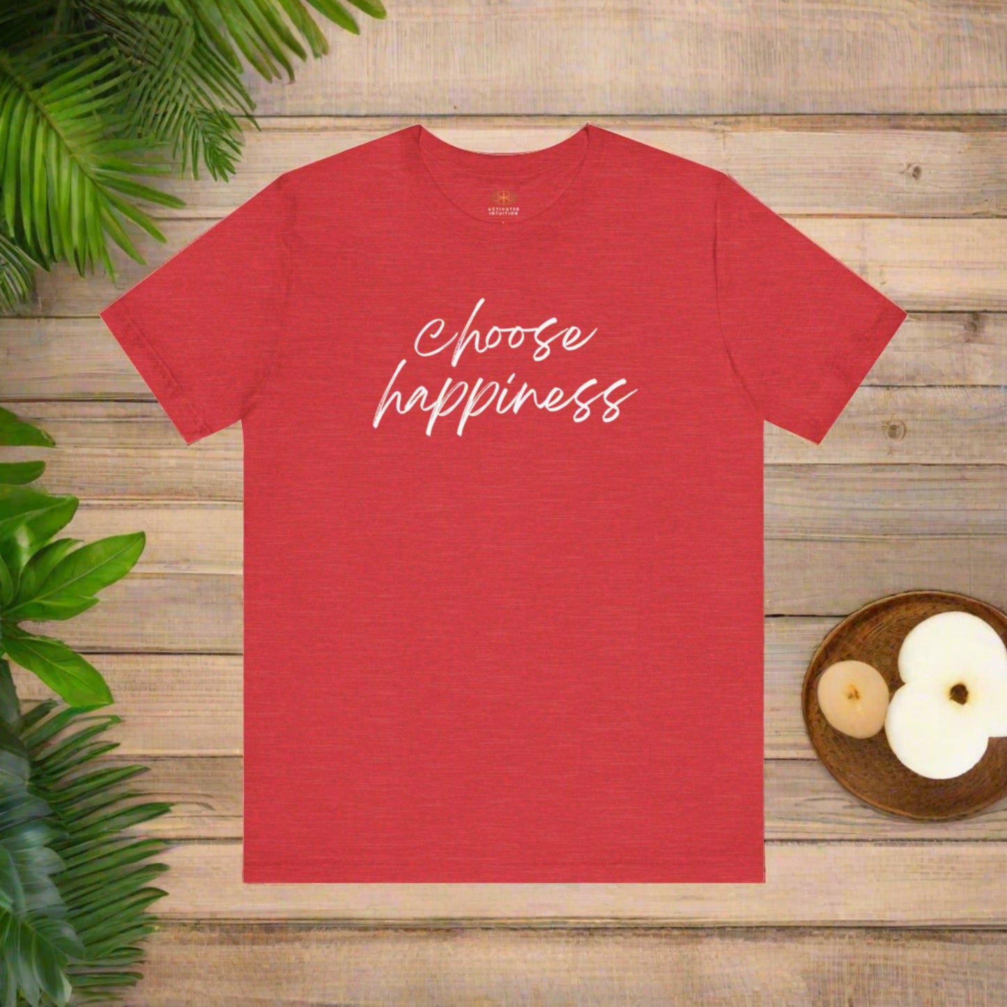 Intention Shirt: Choose Happiness