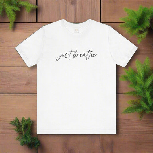 Intention Shirt: Just Breathe