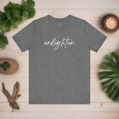 Intention Shirt: Enlighten