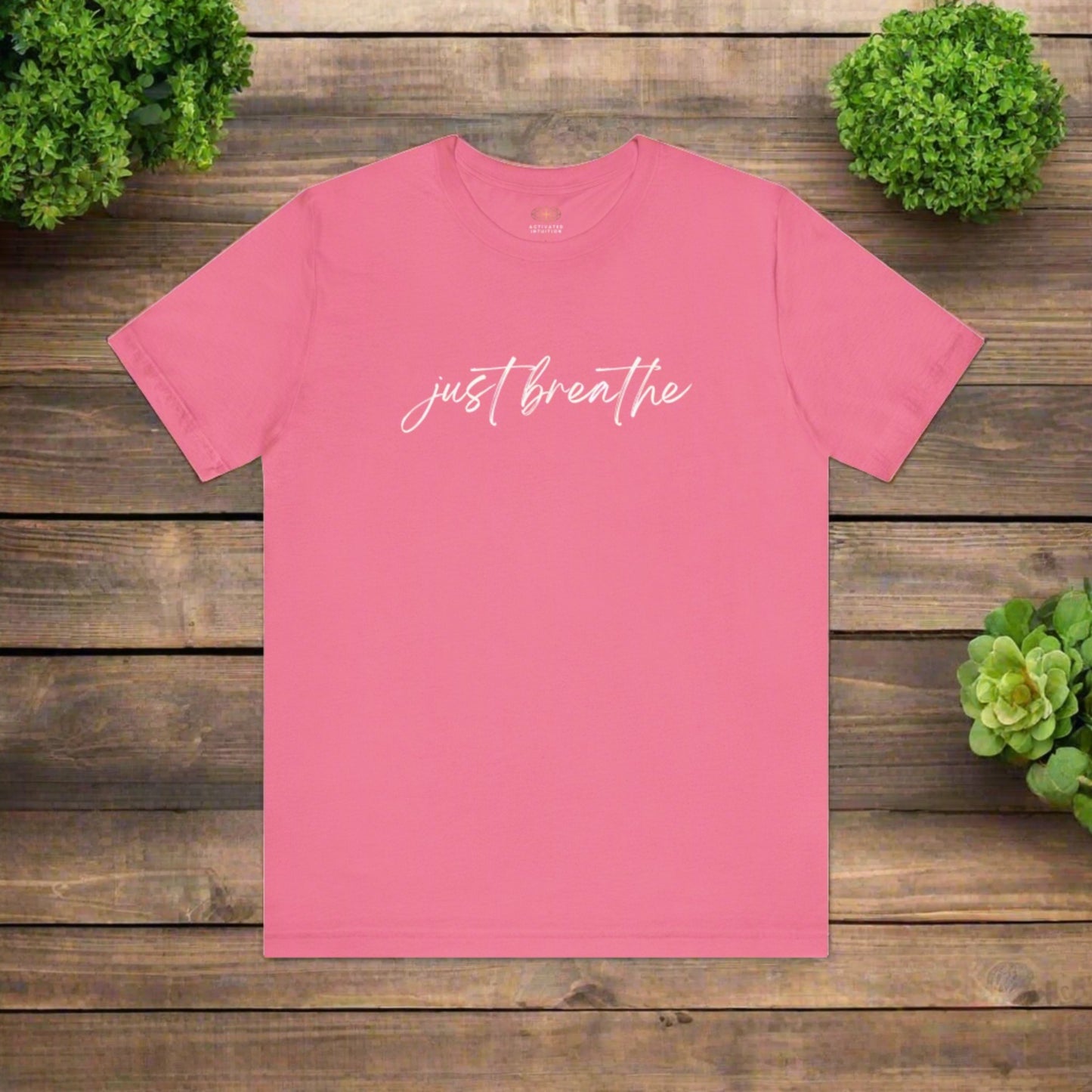 Intention Shirt: Just Breathe