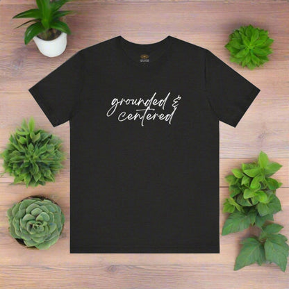 Intention Shirt: Grounded & Center