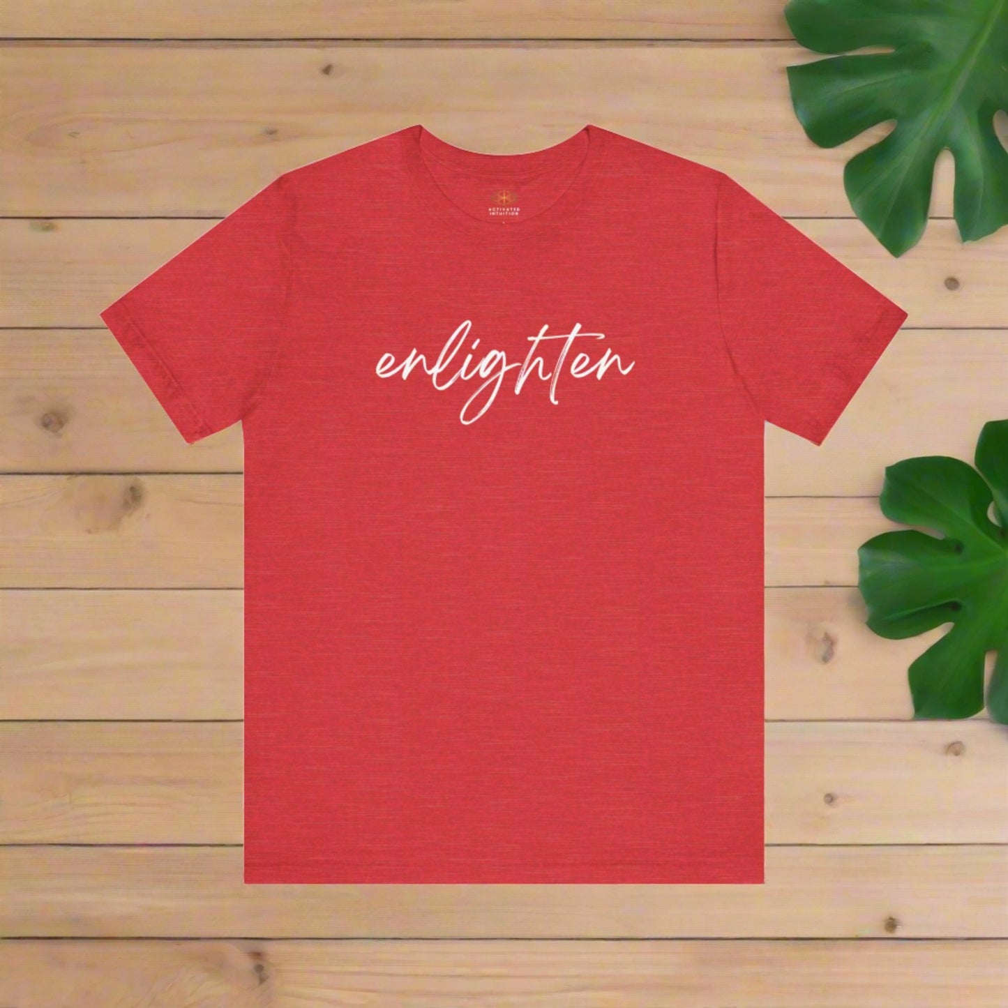 Intention Shirt: Enlighten