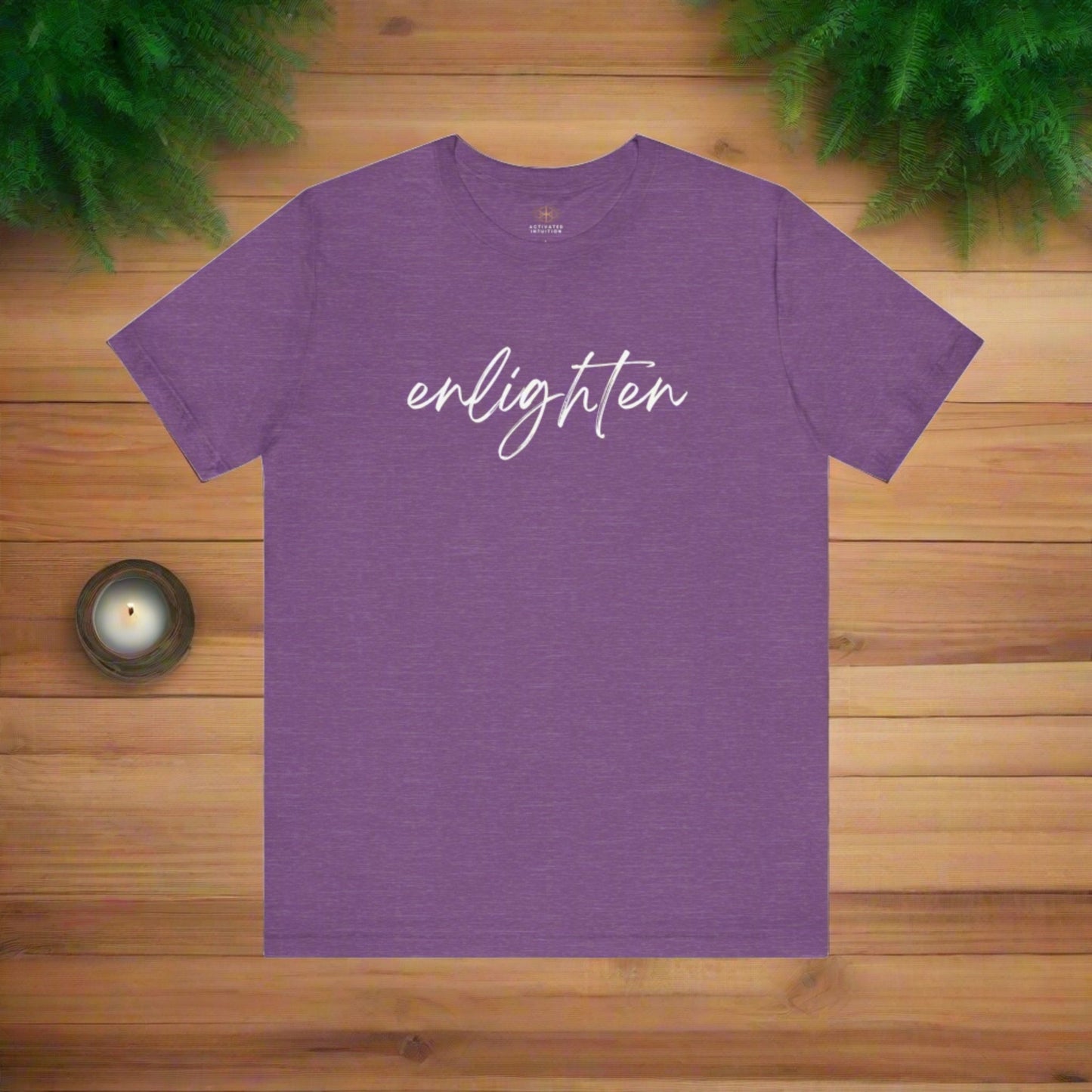 Intention Shirt: Enlighten