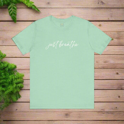 Intention Shirt: Just Breathe