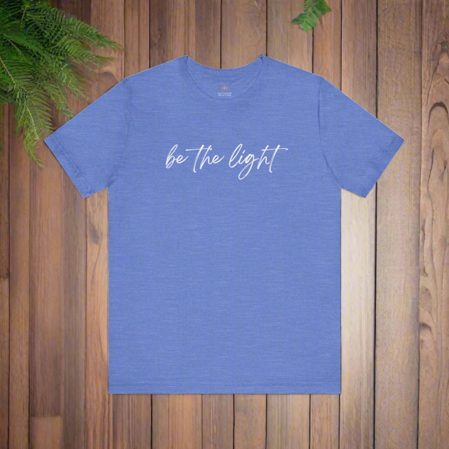 Intention Shirt: Be the Light