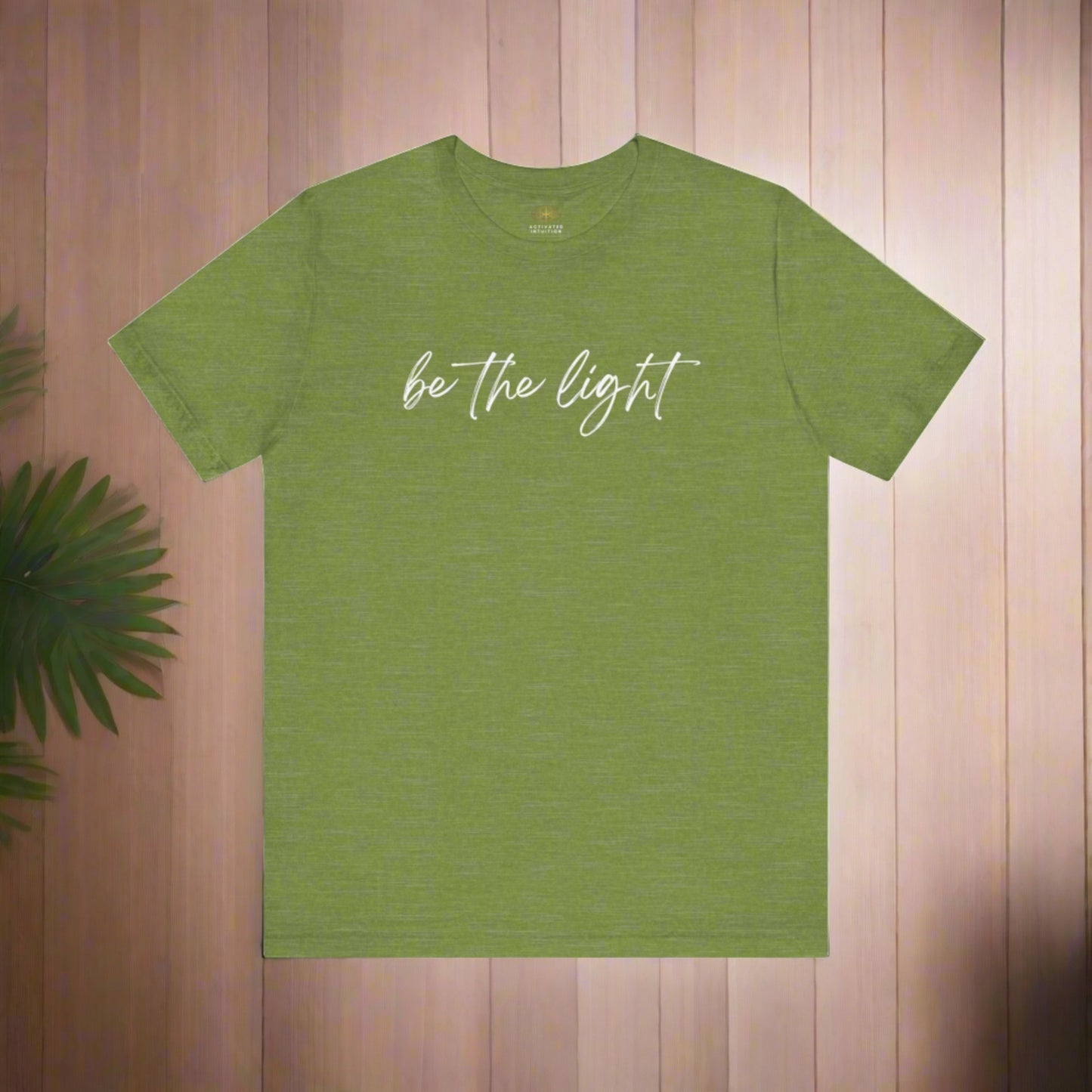 Intention Shirt: Be the Light