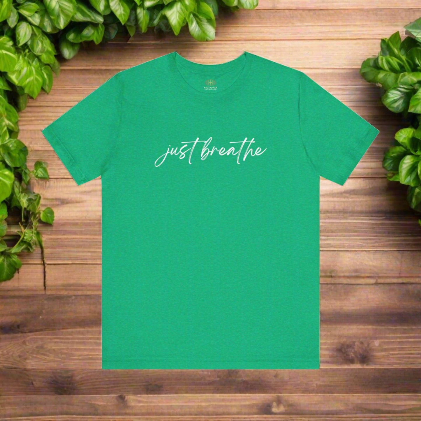 Intention Shirt: Just Breathe