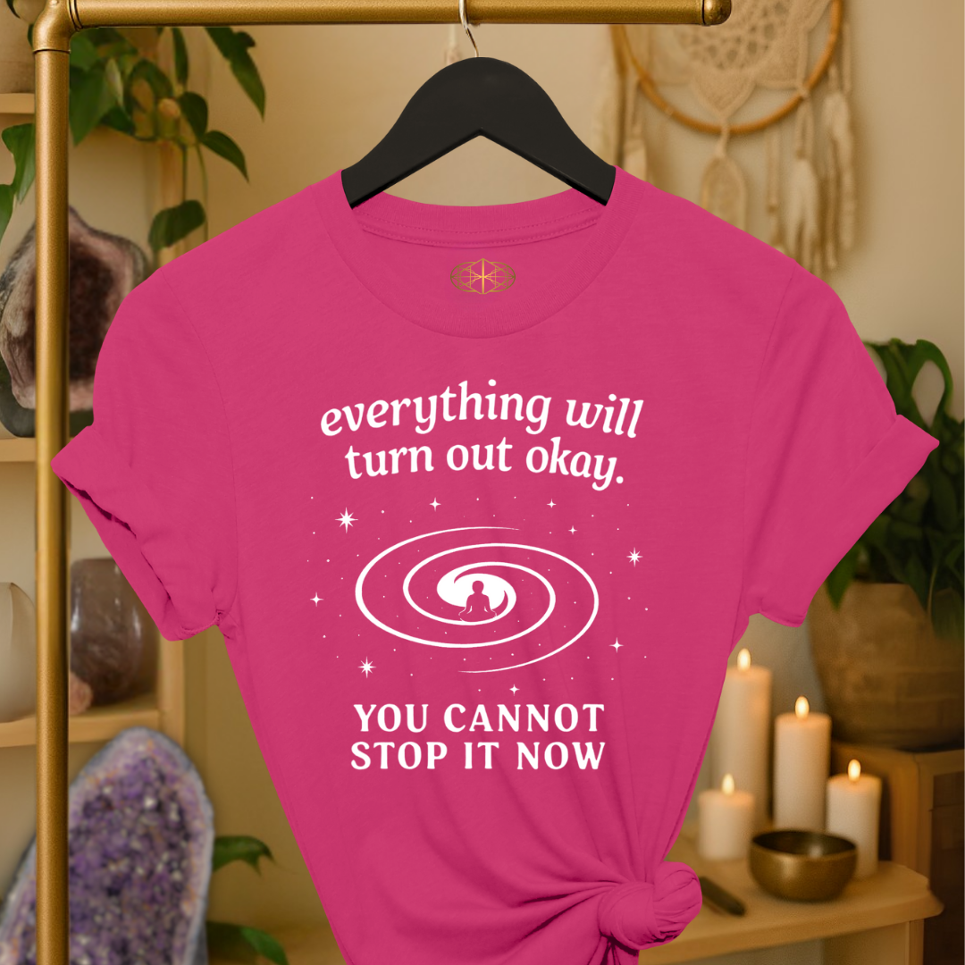 Everything will turn out okay.  You cannot stop it now.