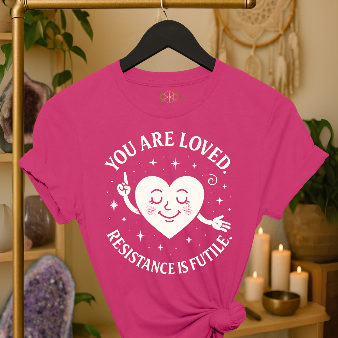 You are loved. Resistance is futile. | Coded for Love & Self-Love