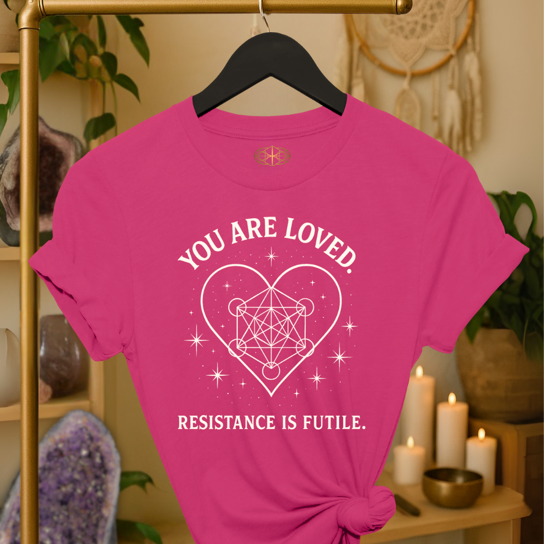 You are loved. Resistance is futile. | Coded for Love & Self-Love
