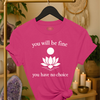 You will be fine. You have no choice. | Coded for Peace