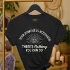 Your purpose is activating. There’s nothing you can do. | Coded for Manifestations