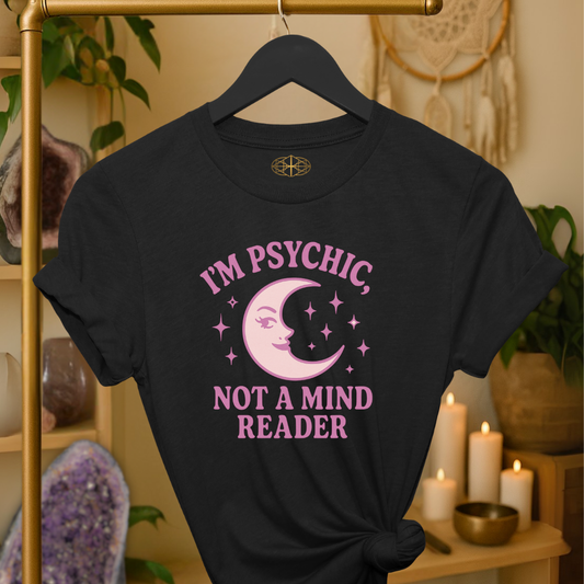 I'm psychic not a mind reader