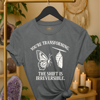 You’re transforming. The shift is irreversible.