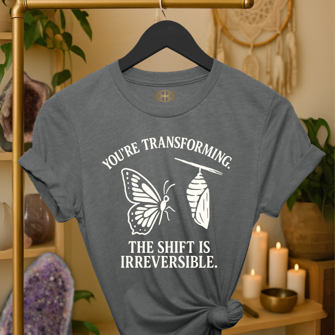 You’re transforming. The shift is irreversible.