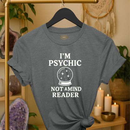 I'm Psychic Not a Mind Reader