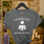 You will be fine. You have no choice. | Coded for Peace