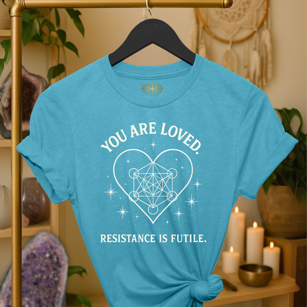You are loved. Resistance is futile. | Coded for Love & Self-Love