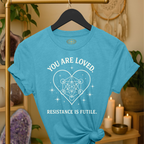 You are loved. Resistance is futile. | Coded for Love & Self-Love