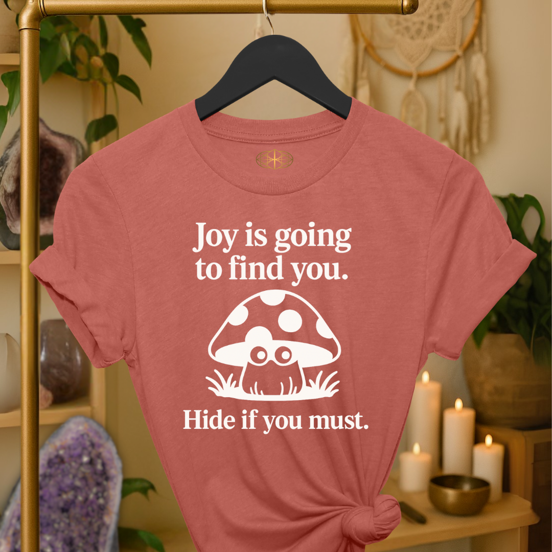 Joy is going to find you. Hide if you must.