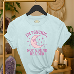 I'm psychic not a mind reader