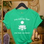 You will be fine. You have no choice. | Coded for Peace