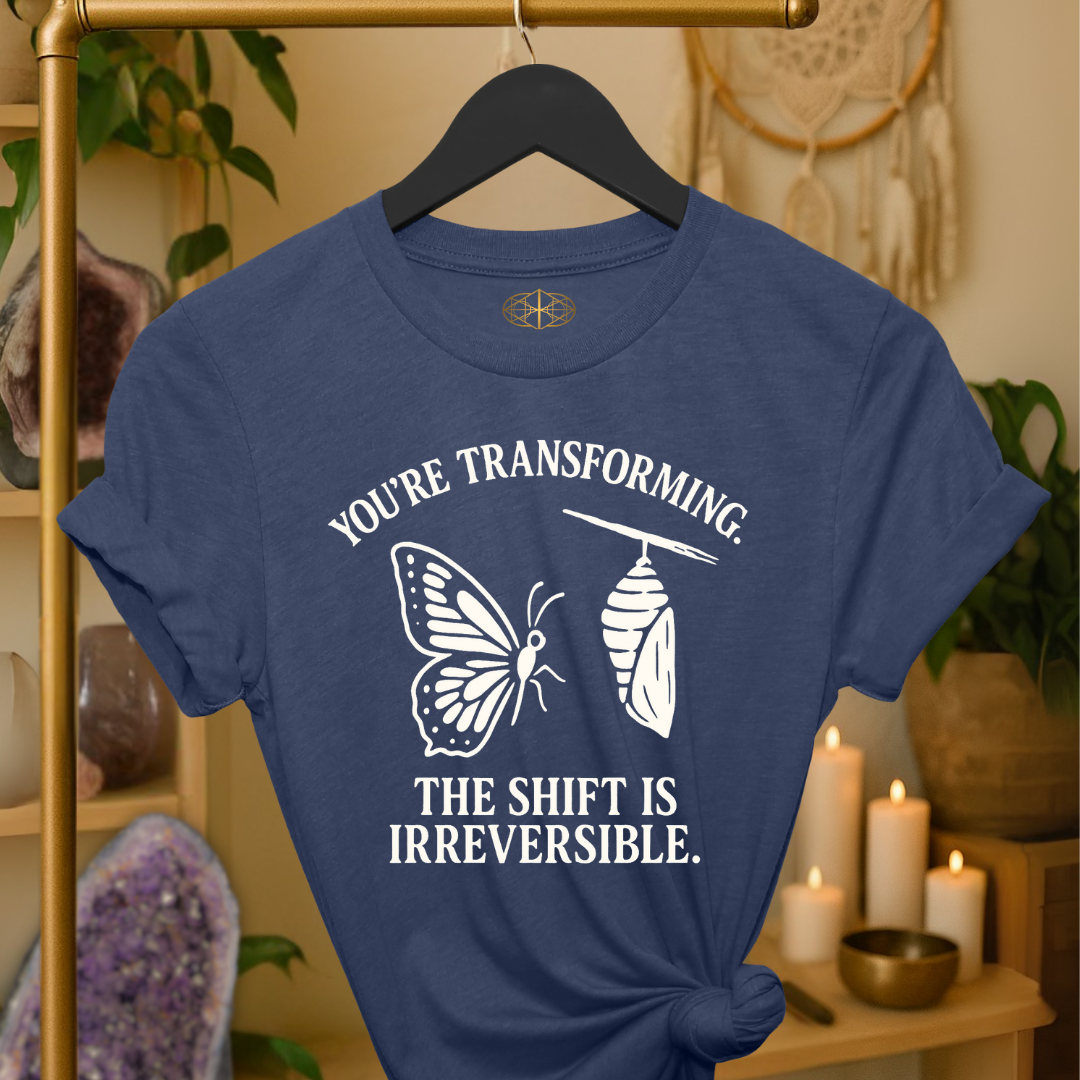 You’re transforming. The shift is irreversible.