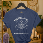 You are loved. Resistance is futile. | Coded for Love & Self-Love