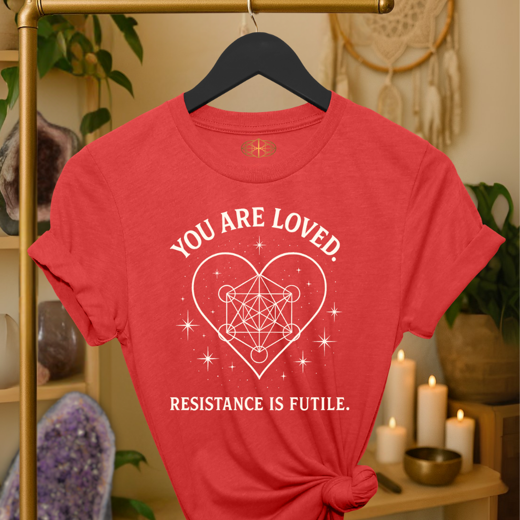 You are loved. Resistance is futile. | Coded for Love & Self-Love