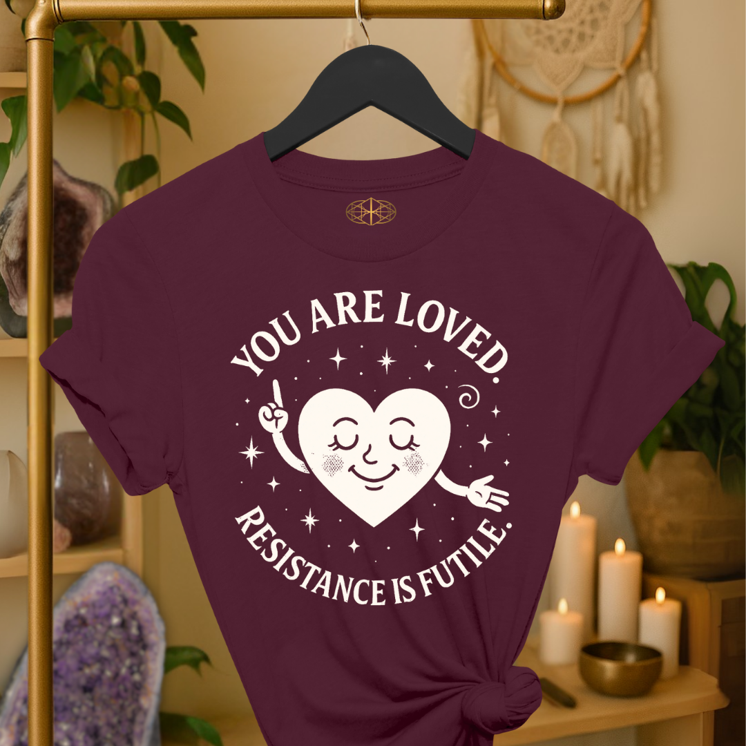 You are loved. Resistance is futile. | Coded for Love & Self-Love