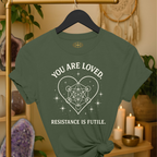 You are loved. Resistance is futile. | Coded for Love & Self-Love