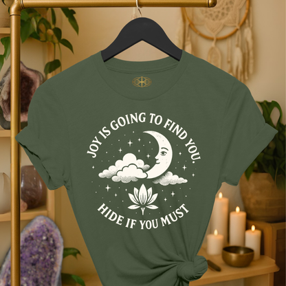 Joy is going to find you. Hide if you must.