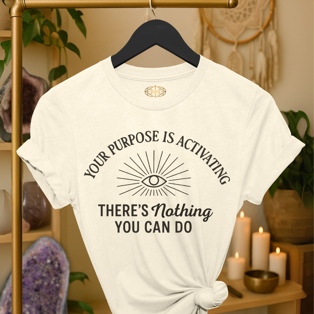 Your purpose is activating. There’s nothing you can do. | Coded for Manifestations