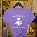 You will be fine. You have no choice. | Coded for Peace