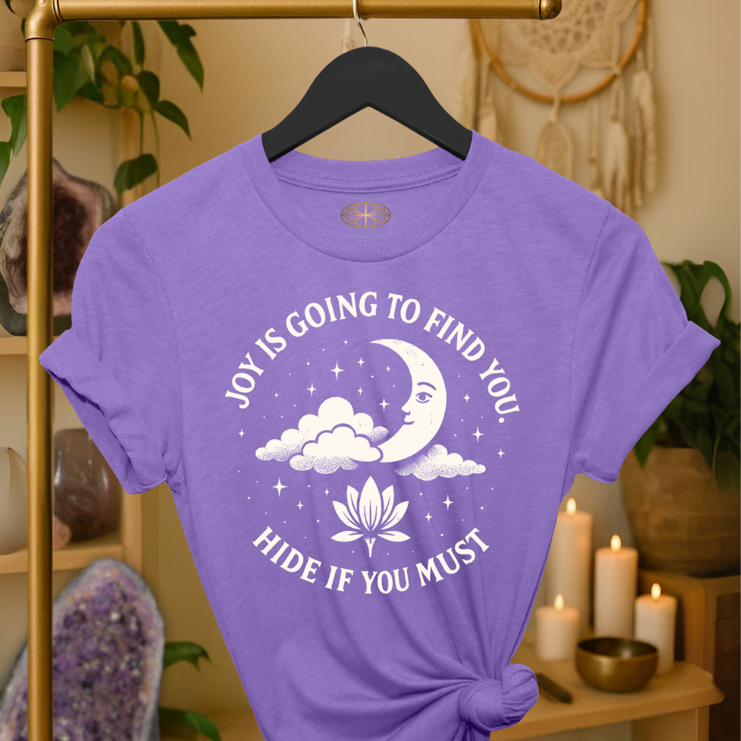 Joy is going to find you. Hide if you must.