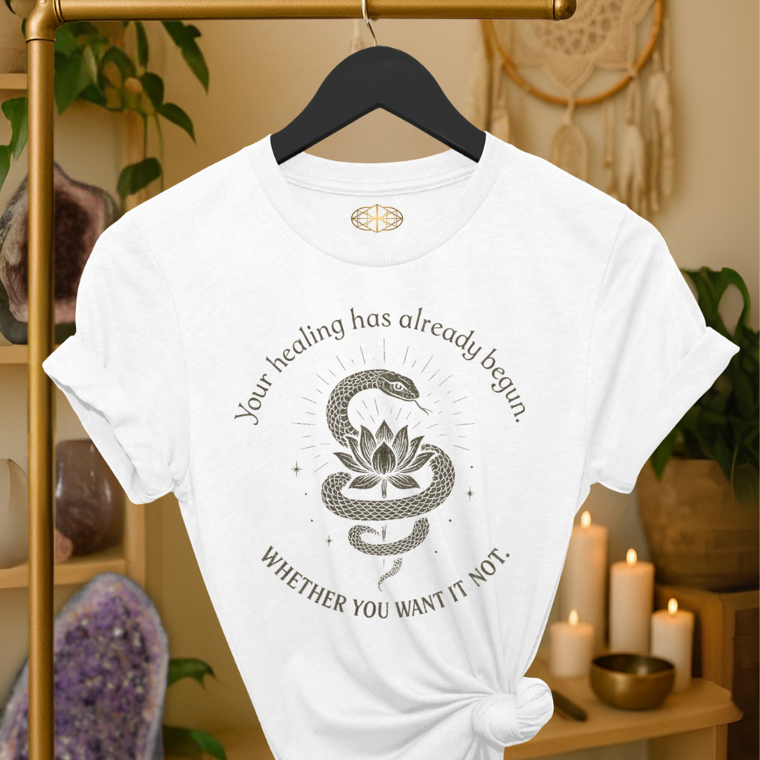 Your healing has already begun. Whether you want it or not