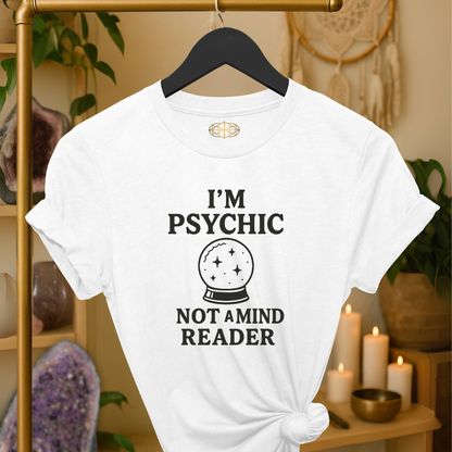 I'm Psychic Not a Mind Reader