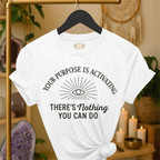 Your purpose is activating. There’s nothing you can do. | Coded for Manifestations