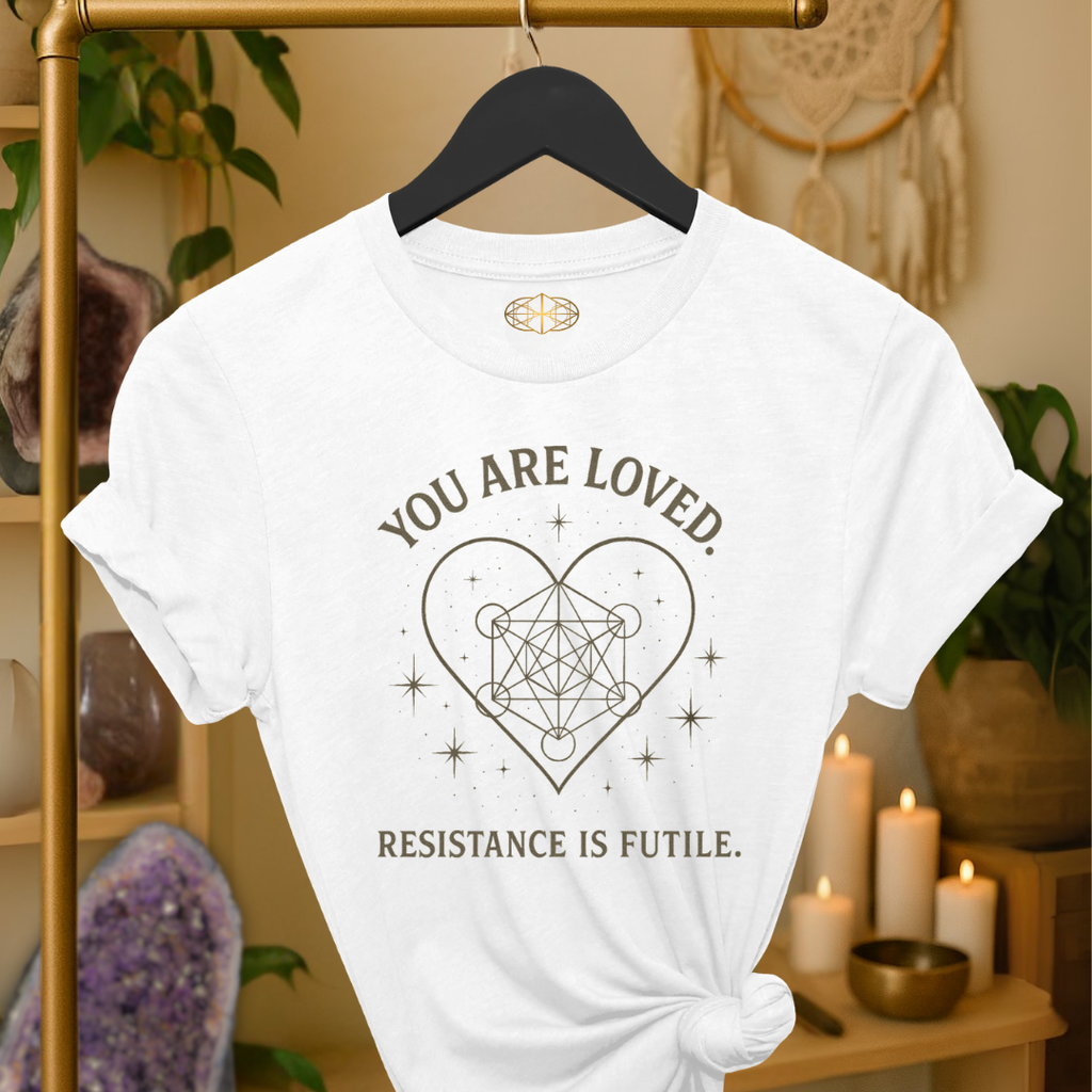 You are loved. Resistance is futile. | Coded for Love & Self-Love